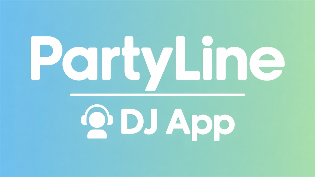 PartyLine DJ App